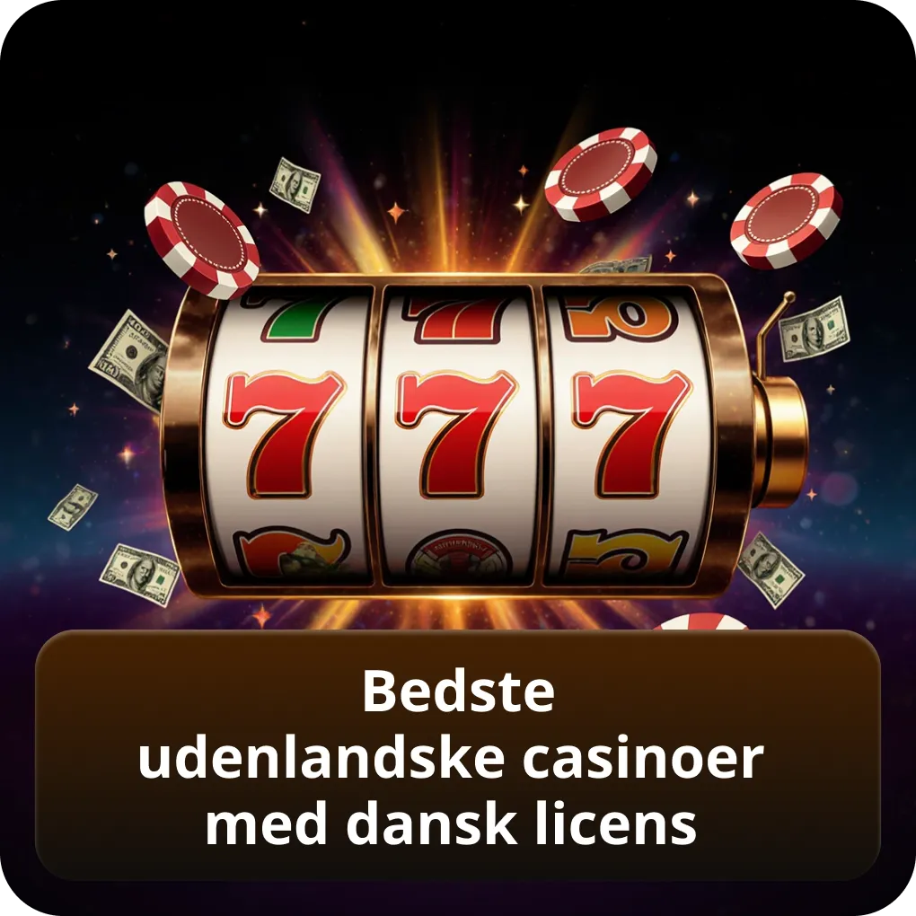 Bedste udenlandske casinoer med dansk licens